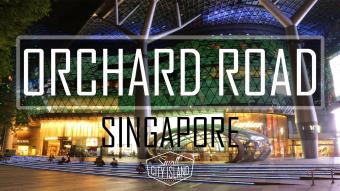 Orchard Road - Con đường mua sắm nổi tiếng